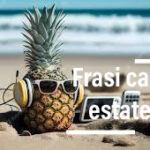 Le più belle frasi di canzoni dell’estate 2023